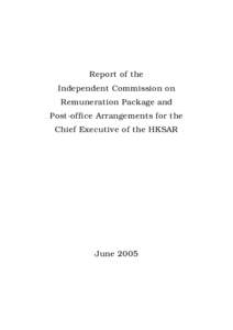 Report of the Independent Commission on Remuneration Package and Post-office Arrangements for the Chief Executive of the HKSAR