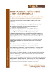 Registered Association Number A0044196B  ESSENTIAL CRITERIA FOR DESCRIBING A BODY AS AN OMBUDSMAN Policy statement endorsed on 5 February 2010 by the Executive Committee of the Australian and New Zealand Ombudsman Associ