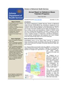 Division of Behavioral Health Services  Annual Report on Substance Abuse Treatment Programs Fiscal Year 2014 Submitted Pursuant to A.R.S. §[removed]