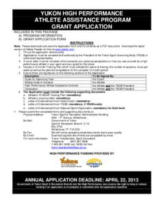 YUKON HIGH PERFORMANCE ATHLETE ASSISTANCE PROGRAM GRANT APPLICATION INCLUDED IN THIS PACKAGE A) PROGRAM INFORMATION B) GRANT APPLICATION FORM