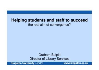 Microsoft PowerPoint - Bulpitt DINI-Workshop Helping students to succeed Nov 2005.ppt