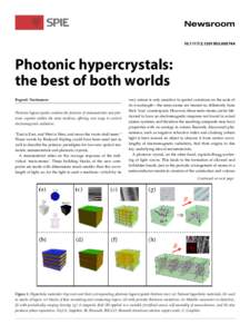Photonic hypercrystals: the best of both worlds Evgenii Narimanov Photonic hypercrystals combine the features of metamaterials and photonic crystals within the same medium, offering new ways to 