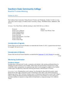 Southern State Community College Board of Trustees Meeting October 10, 2012 The Southern State Community College Board of Trustees met Wednesday, October 10, 2012, in room 106 on the Central Campus of Southern State Comm