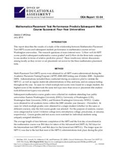 OEA Report[removed]Mathematics Placement Test Performance Predicts Subsequent Math Course Success at Four-Year Universities Debbie E McGhee July 2010 INTRODUCTION