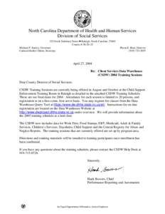 North Carolina Department of Health and Human Services Division of Social Services 325 North Salisbury Street • Raleigh, North Carolina[removed]Courier # [removed]Michael F. Easley, Governor
