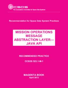 Recommendation for Space Data System Practices  MISSION OPERATIONS MESSAGE ABSTRACTION LAYER— JAVA API