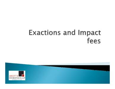 Exactions and Impact fees