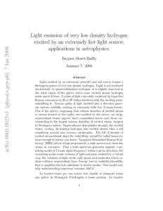 arXiv:0801.0925v1 [physics.gen-ph] 7 Jan[removed]Light emission of very low density hydrogen excited by an extremely hot light source; applications in astrophysics. Jacques Moret-Bailly.