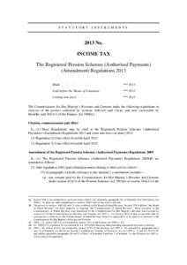 STATUTORY INSTRUMENTS[removed]No. INCOME TAX The Registered Pension Schemes (Authorised Payments) (Amendment) Regulations 2013