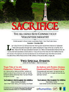 SACRIFICE The ill-fated 16th Connecticut Volunteer Infantry Exhibit outside the Marian Hunter Local History Room – Avon Free Public Library