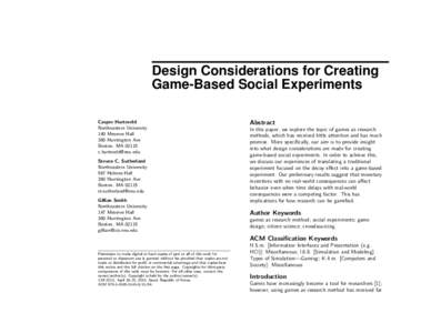 Design Considerations for Creating Game-Based Social Experiments Casper Harteveld Northeastern University 140 Meserve Hall 360 Huntington Ave