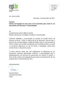 OF. CGISão Paulo, 4 de dezembro deAssunto: Solicita prorrogação de prazo para 15 de dezembro para envio de um documento com diretrizes e recomendações