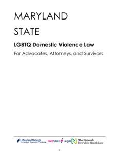 MARYLAND STATE LGBTQ Domestic Violence Law For Advocates, Attorneys, and Survivors  0