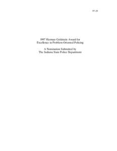 [removed]Herman Goldstein Award for Excellence in Problem-Oriented Policing A Nomination Submitted by The Indiana State Police Department