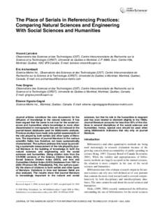 The Place of Serials in Referencing Practices: Comparing Natural Sciences and Engineering With Social Sciences and Humanities Vincent Larivière Observatoire des Sciences et des Technologies (OST), Centre Interuniversita