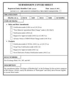 SUBMISSION COVER SHEET Registered Entity Identifier Code (optional) Date: January 8, 2013  I M P O R T A N T : CHECK BOX IF CONFIDENTIAL TREATMENT IS REQUESTED.