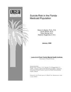 Suicide Risk in the Florida Medicaid Population Marion A. Becker, Ph.D., R.N. Lisa M. Brown, Ph.D. Diane Haynes, M.A.