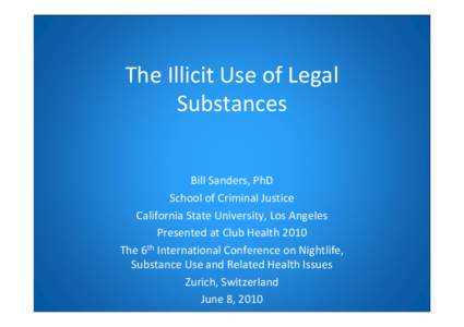 The Illicit Use of Legal Substances - Bill Sanders_Club