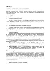 APPENDIX 1 NATIONAL ACTION PLANS FOR RECOGNITION Guidelines for national action plans to be elaborated under the Bologna Process, proposed by the ENIC Bureau, the NARIC Advisory Board and the Bureau of the Lisbon Recogni