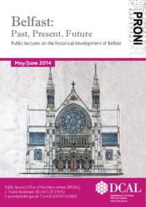 Belfast:  Past, Present, Future Public lectures on the historical development of Belfast  May/June 2014
