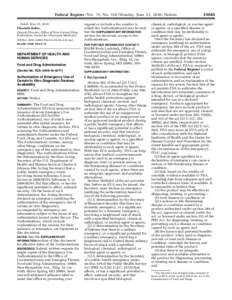 Federal Register / Vol. 75, No[removed]Monday, June 21, [removed]Notices Dated: June 15, 2010. Elizabeth Rettie, Deputy Director, Office of New Animal Drug Evaluation, Center for Veterinary Medicine. [FR Doc. 2010–14865 F