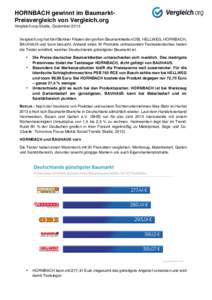 HORNBACH gewinnt im BaumarktPreisvergleich von Vergleich.org Vergleich.org-Studie, Dezember 2015 Vergleich.org hat fünf Berliner Filialen der großen Baumarktketten OBI, HELLWEG, HORNBACH, BAUHAUS und toom besucht. Anha