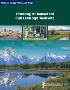 Landscape Ecology, Planning, and Design  Enhancing the Natural and Built Landscape Worldwide  ecology and environment, inc.