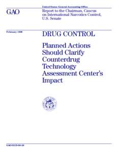 United States General Accounting Office  GAO Report to the Chairman, Caucus on International Narcotics Control,