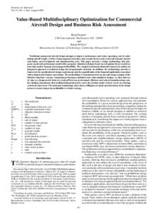 JOURNAL OF AIRCRAFT Vol. 43, No. 4, July–August 2006 Value-Based Multidisciplinary Optimization for Commercial Aircraft Design and Business Risk Assessment Ryan Peoples∗