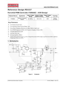 www.fairchildsemi.com  Reference Design RD-337 Fairchild PWM Controller FAN6862 – 40W Design Featured Device