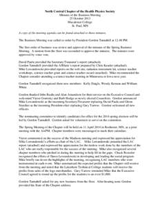 North Central Chapter of the Health Physics Society Minutes of the Business Meeting 25 October 2013 Macalester College St. Paul, MN A copy of the meeting agenda can be found attached to these minutes.