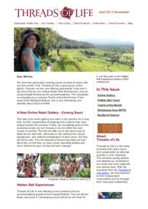 April 2013 Newsletter  Indonesian Textile Arts | Our Textiles | How to Buy | Other Products | Field Notes | Tours & Events | Blog Dear William, We have two particularly exciting pieces of news to share with