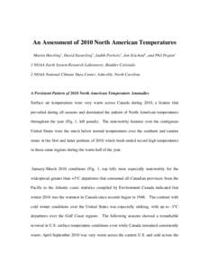 An Assessment of 2010 North American Temperatures Martin Hoerling1, David Easterling2, Judith Perlwitz1, Jon Eischeid1, and Phil Pegion1 1 NOAA Earth System Research Laboratory, Boulder Colorado 2 NOAA National Climate D