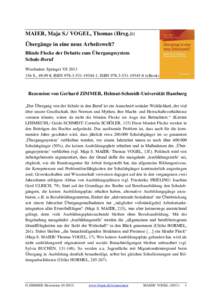 MAIER, Maja S./ VOGEL, Thomas (Hrsg.):: Übergänge in eine neue Arbeitswelt? Blinde Flecke der Debatte zum Übergangssystem Schule-Beruf Wiesbaden: Springer VSS., 49,99 €, ISBN1, ISBN 978-3-