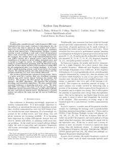 Proceedings of the 2007 IEEE Workshop on Information Assurance United States Military Academy, West Point, NY, 20-22 June 2007 Keyless Jam Resistance Leemon C. Baird III, William L. Bahn, Michael D. Collins, Martin C. Ca