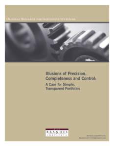 Original Research for Inquisitive Investors  Illusions of Precision, Completeness and Control: A Case for Simple, Transparent Portfolios