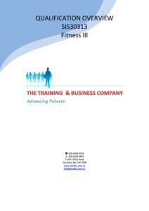 QUALIFICATION OVERVIEW SIS30313 Fitness III  ([removed]  ([removed]