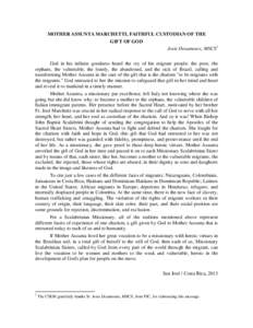 MOTHER ASSUNTA MARCHETTI, FAITHFUL CUSTODIAN OF THE GIFT OF GOD Josie Desamours, MSCS1 God in his infinite goodness heard the cry of his migrant people: the poor, the orphans, the vulnerable, the lonely, the abandoned, a