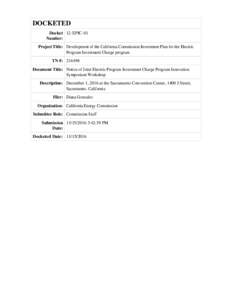 DOCKETED Docket 12-EPIC-01 Number: Project Title: Development of the California Commission Investment Plan for the Electric Program Investment Charge program TN #: 214498