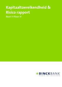 Kapitaaltoereikendheid & Risico rapport Bazel II Pilaar III Inhoudsopgave 1. Inleiding • •  •  •  •  •  •  •  •  •  •  •  •  •  •  •  •  •  •  •  •  •  •  •  •  •  •