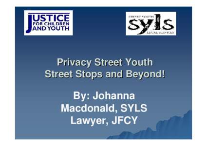 SYLS_privacy_and_street_stops_presentation_2012