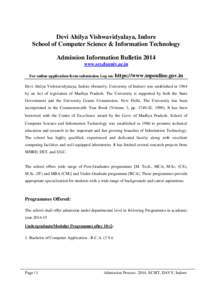 Devi Ahilya Vishwavidyalaya, Indore School of Computer Science & Information Technology Admission Information Bulletin 2014 www.scs.dauniv.ac.in For online application form submission Log on: https://www.mponline.gov.in 