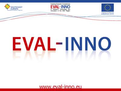 www.eval-inno.eu  Presession: RTDI Evaluation Societies in SEE and the future focus on RTDI Martin Felix Gajdusek, ZSI EVAL-INNO Final conference