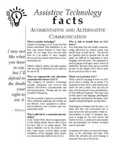 Assistive Technology  facts AUGMENTATIVE AND ALTERNATIVE COMMUNICATION