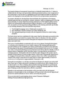 February 23, 2012 The Smarter Balanced Assessment Consortium is a federally funded effort by 27 states to collaboratively develop a next-generation student assessment system. A key component of the Consortium’s work fo