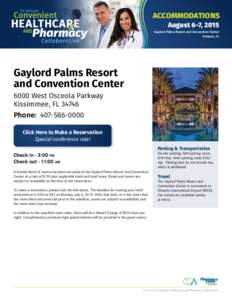 ACCOMMODATIONS August 6-7, 2015 Gaylord Palms Resort and Convention Center Orlando, FL