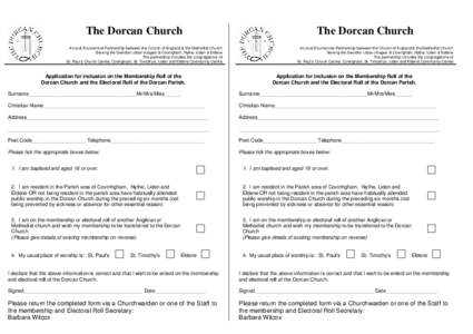 The Dorcan Church A Local Ecumenical Partnership between the Church of England & the Methodist Church Serving the Swindon urban villages of Covingham, Nythe, Liden & Eldene The partnership includes the congregations of S