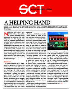 MARCH 2015 www.icsc.org A HELPING HAND L ANDLORDS CAN PL AY A KEY ROLE IN HELPING NEW CONCEPT S BECOME THRIVING TENANT S By: Joel Groover