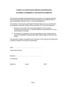 COUNCIL OF AUSTRALASIAN TRIBUNALS INCORPORATED STATEMENT BY MEMBERS OF THE EXECUTIVE COMMITTEE The executive committee has determined that the council is not a reporting entity and that this special purpose financial rep