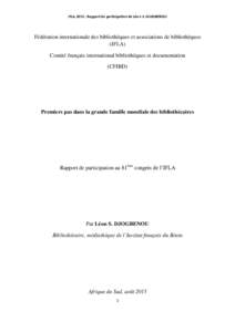 IFLA 2015 : Rapport de participation de Léon S. DJOGBENOU  Fédération internationale des bibliothèques et associations de bibliothèques (IFLA) Comité français international bibliothèques et documentation (CFIBD)